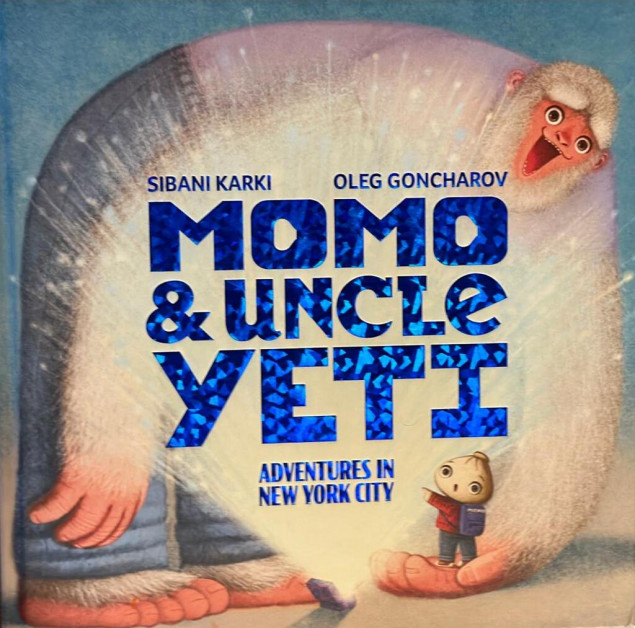 New Children's Book Published, Momo and Uncle Yeti, Celebrates the Immigrant Experience and the Unforgettable Journey from Nepal to New York City
