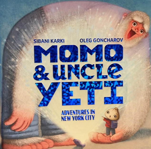 New Children's’ Book, Momo and Uncle Yeti, Celebrates the Immigrant Experience and the Unforgettable Journey from Nepal to New York City